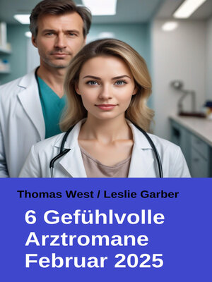 cover image of 6 Gefühlvolle Arztromane Februar 2025